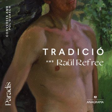 Tradició | Amb Raül Refree