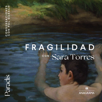 Fragilidad | Con Sara Torres