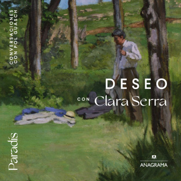 Deseo | Con Clara Serra