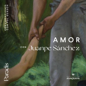 Amor | Con Juanpe Sánchez