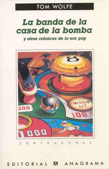 La banda de la casa de la bomba y otras crónicas de la era pop